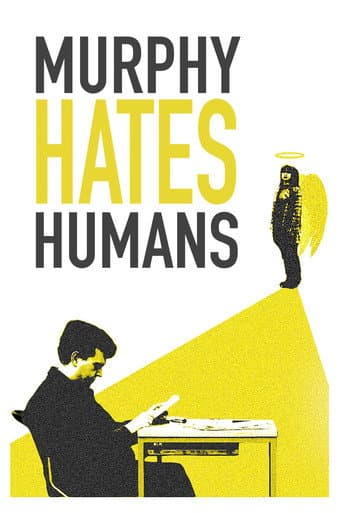 Murphy Hates Humans poster