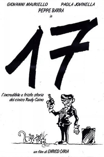 17, or the incredible and sad story of the cynical Rudy Caino poster
