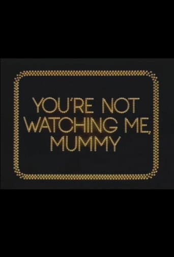 You're Not Watching Me, Mummy poster
