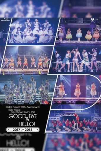 Hello! Project 2017 COUNTDOWN PARTY 2017-2018 ~GOODBYE & HELLO!~ Hello! Project 20th Anniversary!! poster