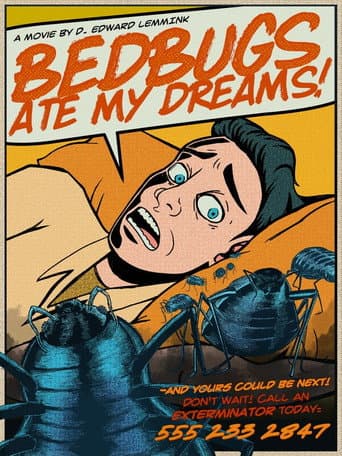 Bedbugs Ate My Dreams! poster