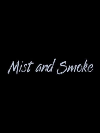 Mist and Smoke poster