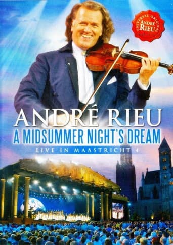 André Rieu - A Midsummer Night's Dream - Live in Maastricht poster