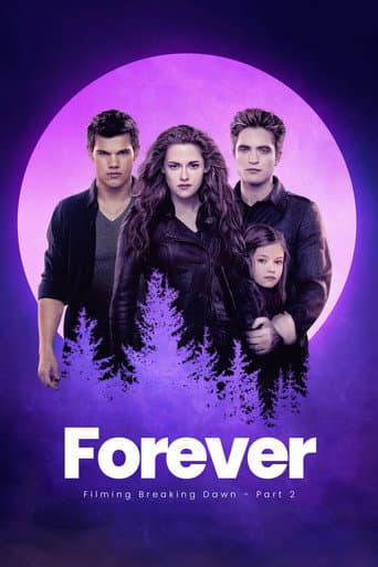 Forever: The filming of Breaking Dawn - part 2 poster