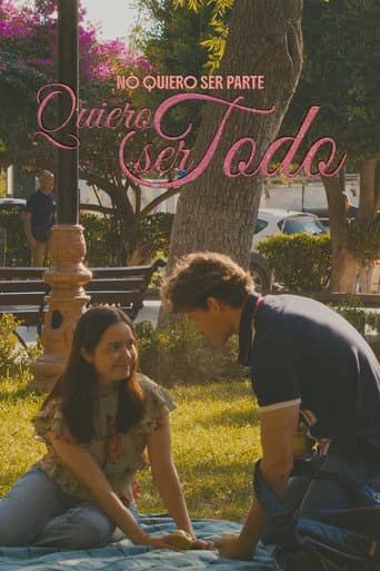 No Quiero Ser Parte Quiero Ser Todo poster