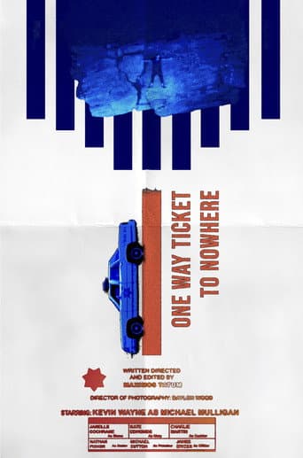 One Way Ticket To Nowhere poster