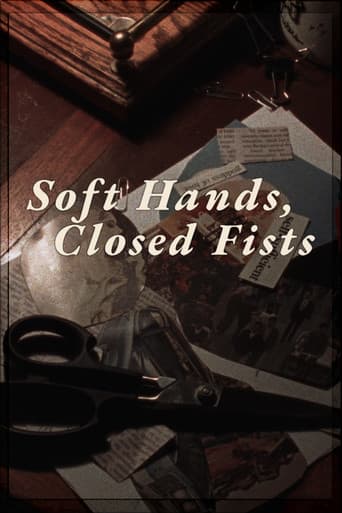 Soft Hands, Closed Fists poster