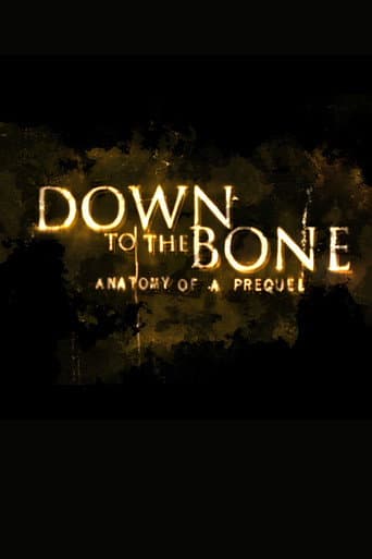 Down to the Bone: Anatomy of a Prequel poster