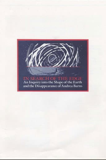 In Search of the Edge: An Inquiry into the Shape of the Earth and the Disappearance of Andrea Barns poster