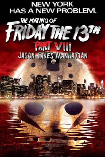 New York Has a New Problem: The Making of Friday the 13th Part VIII - Jason Takes Manhattan poster