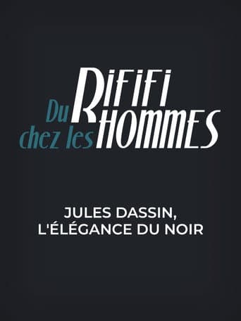Du rififi chez les hommes - Jules Dassin, l'élégance du noir poster