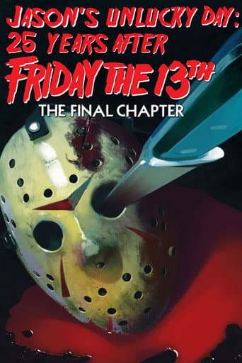 Jason's Unlucky Day: 25 Years After Friday the 13th: The Final Chapter poster
