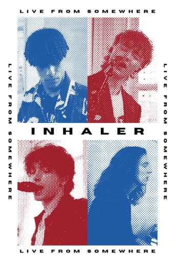 Inhaler: Live From Somewhere poster