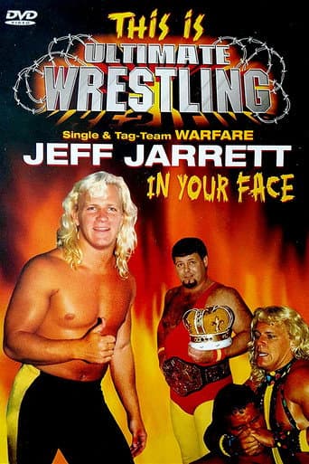 This is Ultimate Wrestling: Jeff Jarrett - In Your Face poster