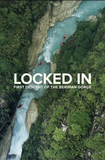Locked In: First Descent of the Beriman Gorge poster