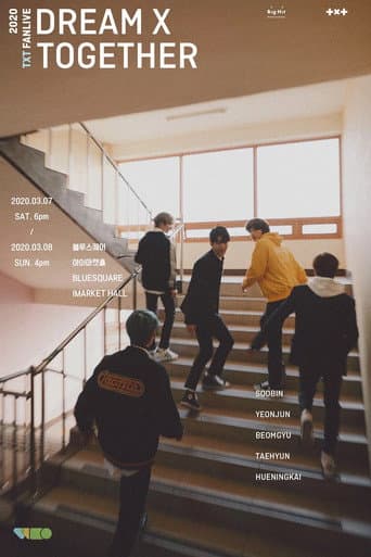 2020 TXT FANLIVE DREAM X TOGETHER poster