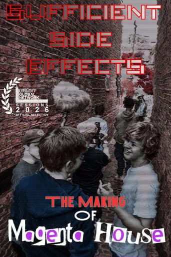 SUFFICIENT SIDE EFFECTS The Making Of Magenta House poster