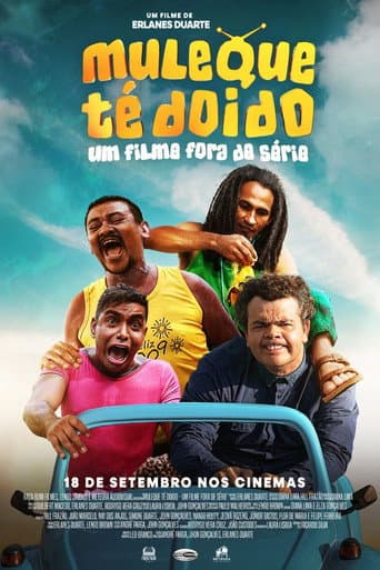 Muleque Té Doido - Um Filme Fora De Série! poster