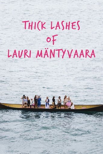 Thick Lashes of Lauri Mäntyvaara poster