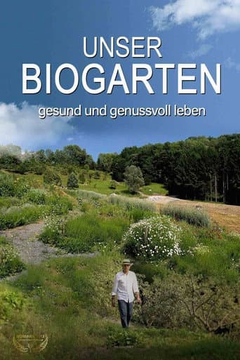 Unser Biogarten - Gesund und genußvoll leben poster