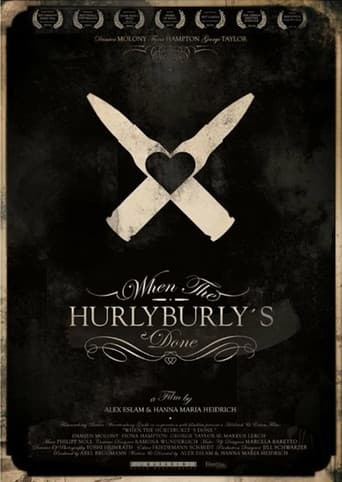 When The Hurlyburly's Done poster
