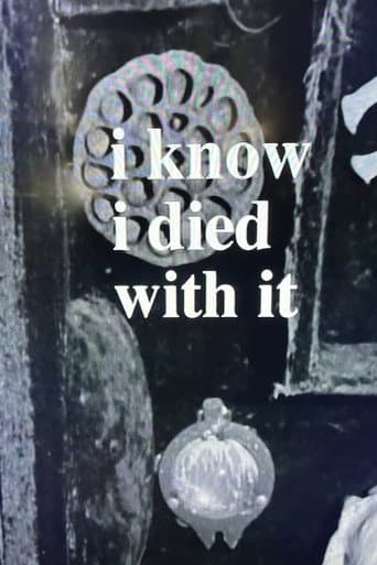 I Know I Died with It poster