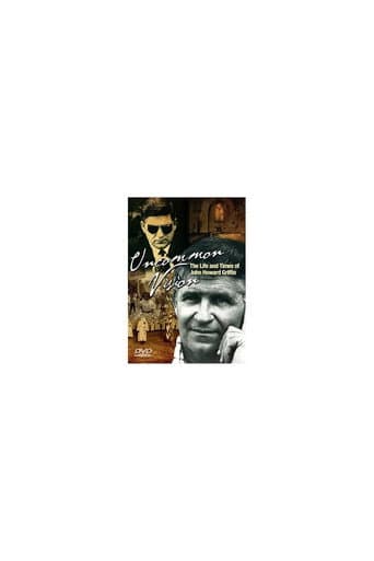 Uncommon Vision: The Life and Times of John Howard Griffin poster