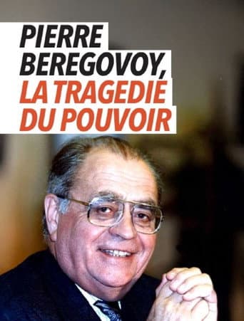 Pierre Bérégovoy, la tragédie du pouvoir poster