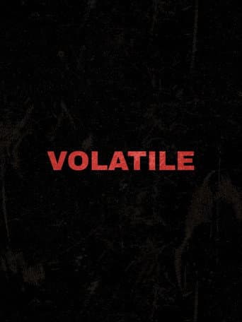 Volatile poster