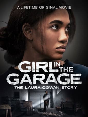 The Girl in the Garage: The Laura Cowan Story poster