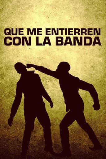 Que me entierren con la banda poster