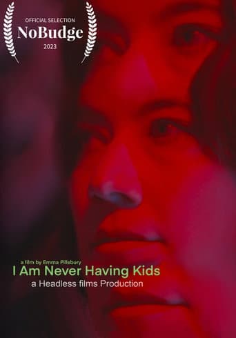I Am Never Having Kids poster