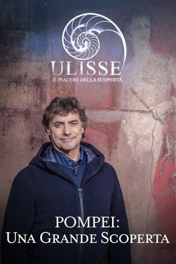 Speciale Ulisse: Pompei, una grande scoperta poster