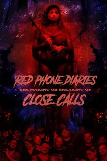 Red Phone Diaries: The Making or Breaking of 'Close Calls' poster
