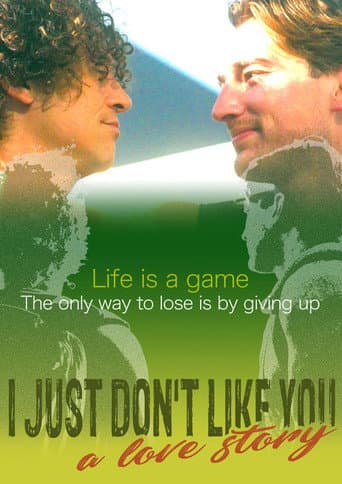 I Just Don't Like You... A Love Story poster