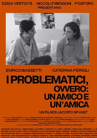 I Problematici, ovvero: un amico e un'amica poster
