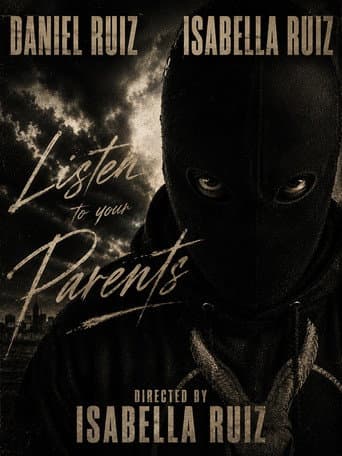 LISTEN TO YOUR PARENTS poster