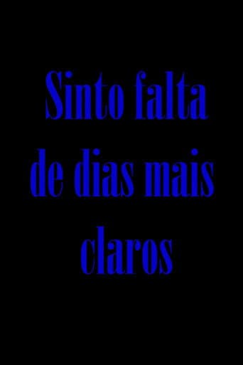 Sinto falta de dias mais claros poster