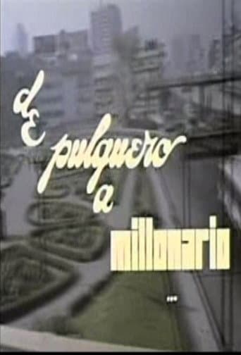 De pulquero a millonario poster