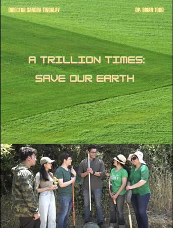 A Trillion Times: Save Our Earth poster