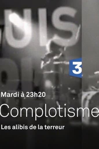 Complotisme, les alibis de la terreur poster