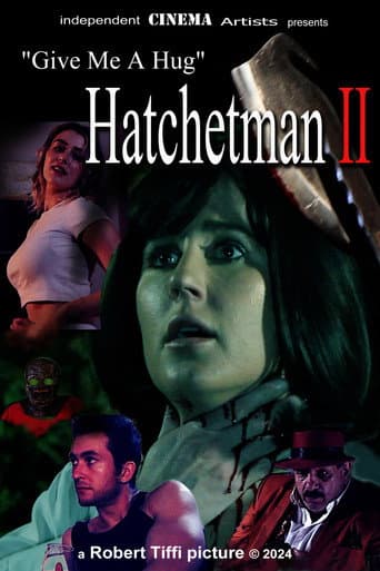 Give Me A Hug - Hatchetman 2 poster