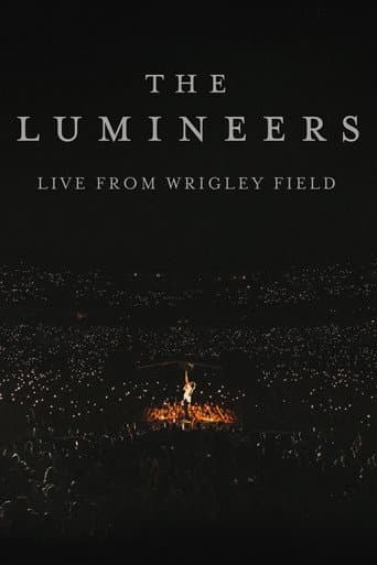 The Lumineers - Live from Wrigley Field poster