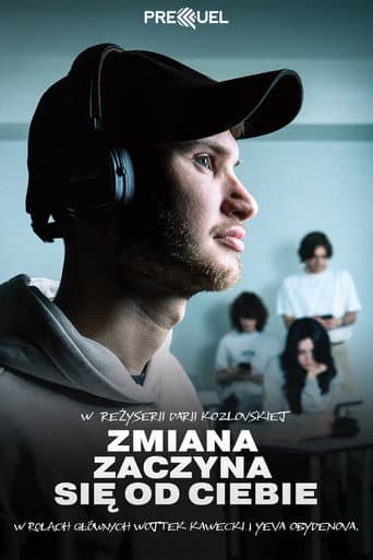 Zmiana Zaczyna się od Ciebie poster