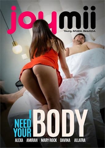 I Need Your Body poster