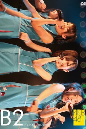 Team B 2nd Stage "Aitakatta" poster