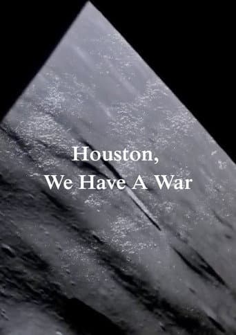 Houston, We Have A War poster