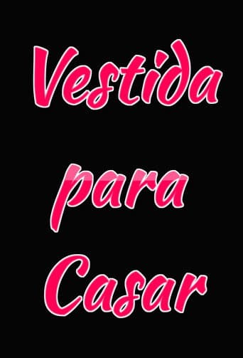Vestida Para Casar poster
