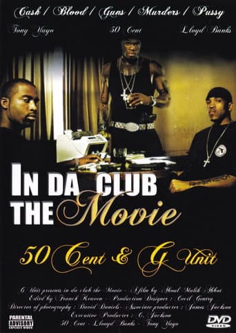 50 Cent & G-Unit | In Da Club: The Movie poster