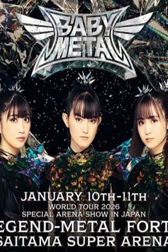BABYMETAL WORLD TOUR 2025-2026 SPECIAL ARENA SHOW IN JAPAN LEGEND - METAL FORTH poster